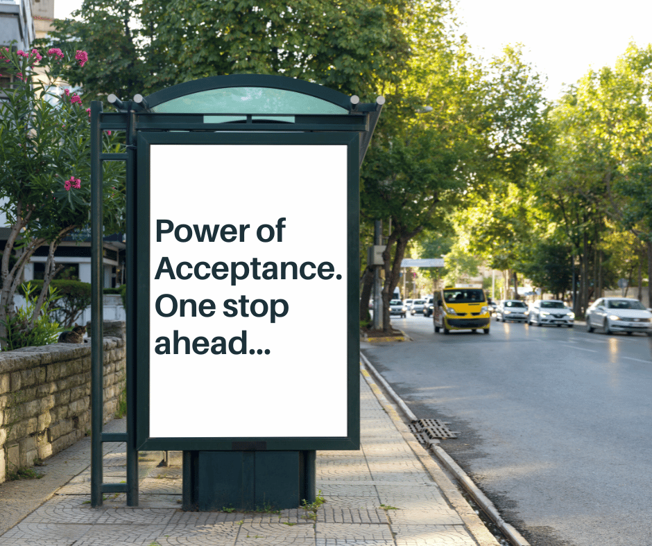 Stop old habits and learn about the Power of Acceptance.