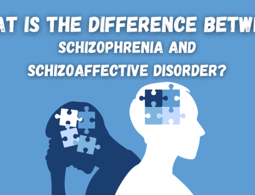 Schizoaffective Disorder and Schizophrenia