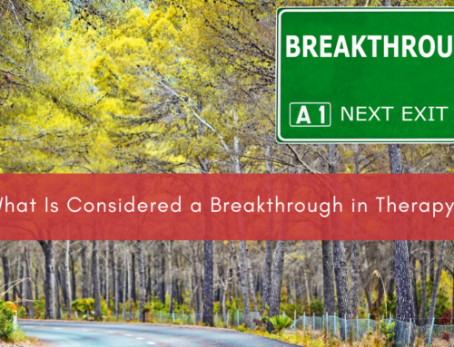 What Is Considered a Breakthrough in Therapy?